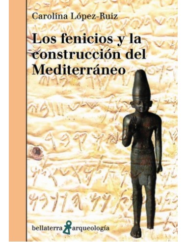 FENICIOS Y LA CONSTRUCCION DEL MEDITERRANEO LOS