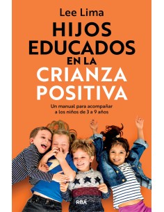 Hijos educados en la crianza positiva