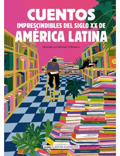 Cuentos imprescindibles del siglo XX de America Latina
