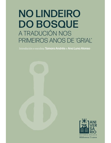 NO LINDEIRO DO BOSQUE A TRADUCION NOS ULTIMOS ANOS DE GRIAL 