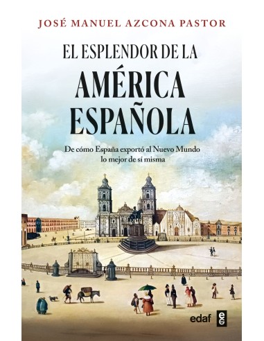 El esplendor de la America espanola
