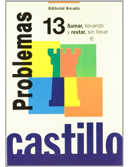 Problemas 13 Sumar llevando y restar sin llevar