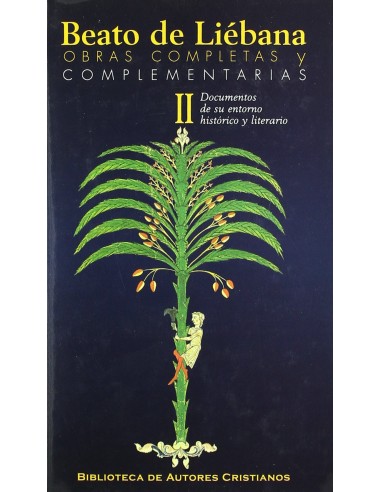 Obras completas y complementarias de Beato de LiebanaII Documentos de su entorno historico y liter