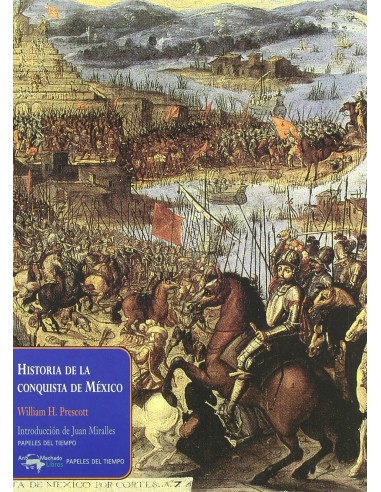 HISTORIA DE LA CONQUISTA DE MEXICO