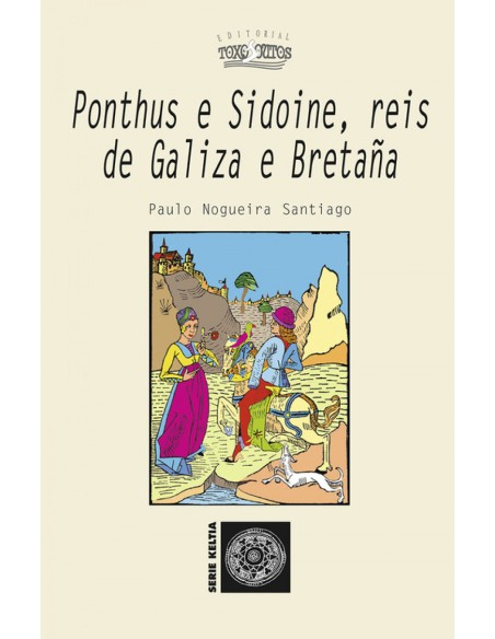 PONTHUS E SIDOINE REIS DE GALIZA E BRETA
