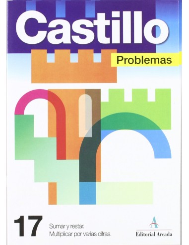 Problemas 17 Sumar y restar Multiplicar por varias cifras