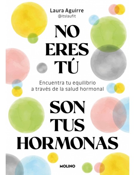 No eres tu son tus hormonas