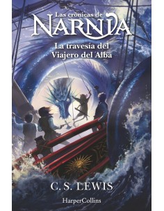 Las cronicas de Narnia La travesia del Viajero del Alba Libro 5