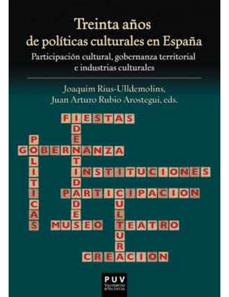 Treinta anos de politicas culturales en Espana