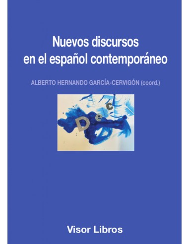 Nuevos discursos en el espanol contemporaneo