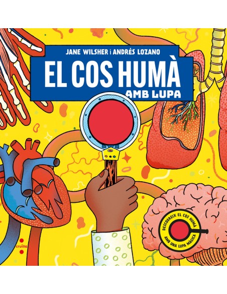 El cos huma amb lupa El cos huma amb lupa