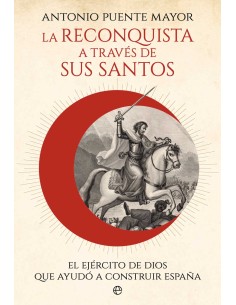 La reconquista a traves de sus santos