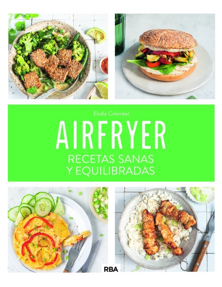 Airfryer recetas sanas y equilibradas