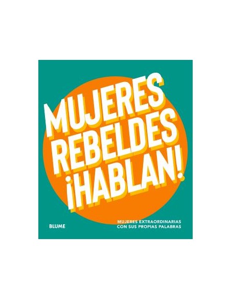 MUJERES REBELDES HABLAN