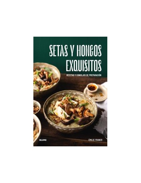 Setas y hongos exquisitos