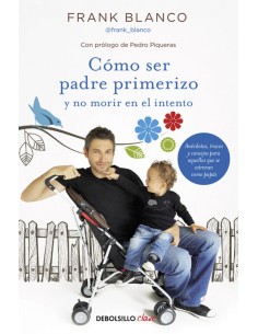 CoMO SER PADRE PRIMERIZO Y NO MORIR EN EL INTENTO