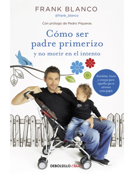 CoMO SER PADRE PRIMERIZO Y NO MORIR EN EL INTENTO