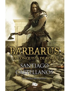 Barbarus La conquista de Roma