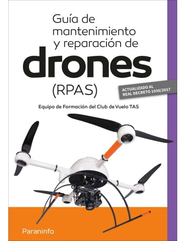 GUIA DE MANTENIMIENTO Y REPARACION DE DRONES RPAS