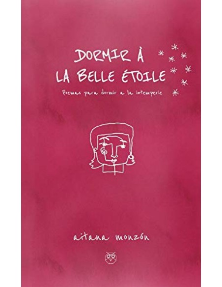 DORMIR A LA BELLE ETOILE