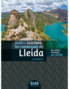 Rutes per descobrir les comarques de Lleida