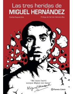 Las tres heridas de Miguel Hernandez
