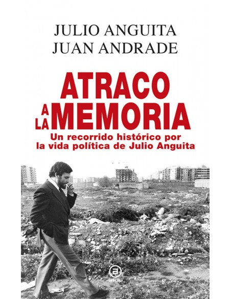 Atraco a la memoria un recorrido historico por la vida