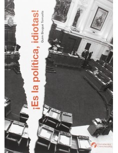 Es la politica idiotas