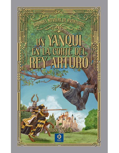 UN YANQUI EN LA CORTE DEL REY ARTURO