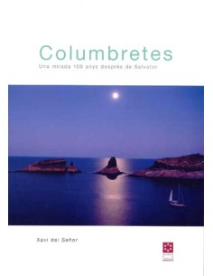 Columbretes una mirada 100 anys despres de Salvator