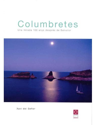 Columbretes una mirada 100 anys despres de Salvator