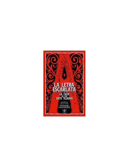 LA LETRA ESCARLATA LA CASA DE LOS SIETE TEJADOS