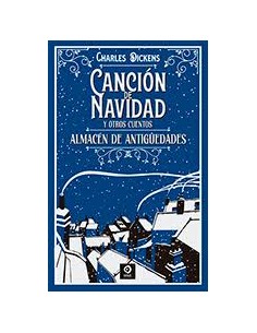 CANCION DE NAVIDAD Y OTROS CUENTOS ALMACEN DE ANTIGUEDADES