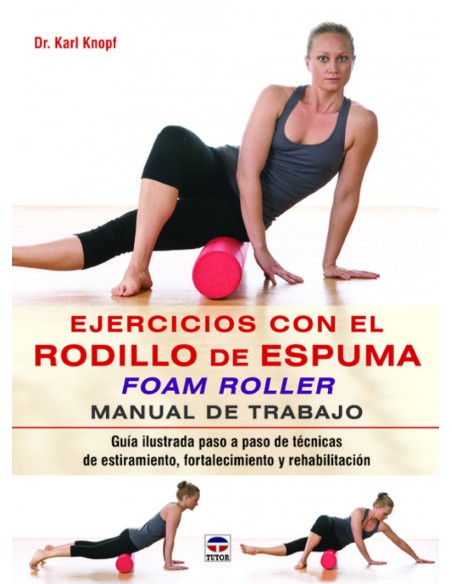 Ejercicios con el rodillo de espuma