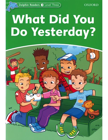 WHAT DID YOU DO YESTERDAY