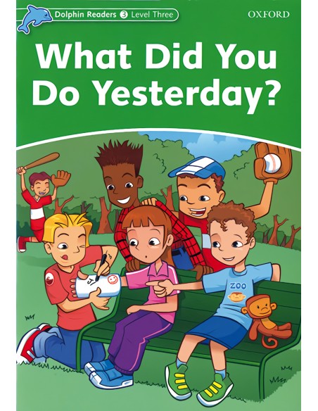 WHAT DID YOU DO YESTERDAY