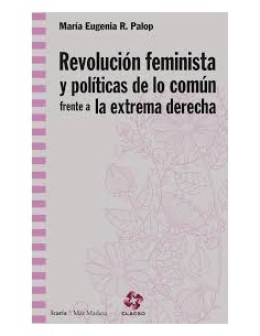 REVOLUCION FEMINISTA Y POLITICAS COMUN FRENTE EXTREMA DERECHA
