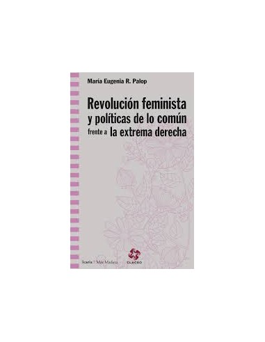 REVOLUCION FEMINISTA Y POLITICAS COMUN FRENTE EXTREMA DERECHA