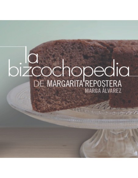 La bizcochopedia de Margarita repostera