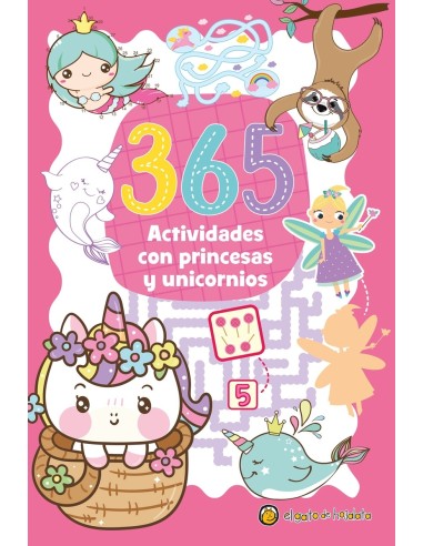 365 ACTIVIDADES CON PRINCESAS Y UNICORNIOS