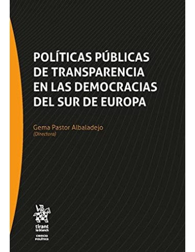 Politicas publicas de transparencia en las democracias del Sur de Europa