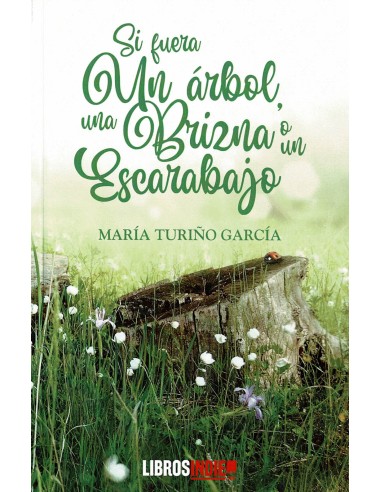 Si fuera un arbol una brizna o un escarabajo