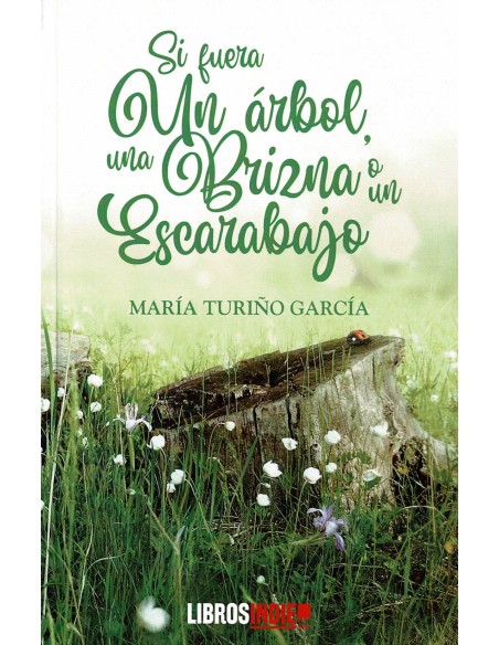 Si fuera un arbol una brizna o un escarabajo