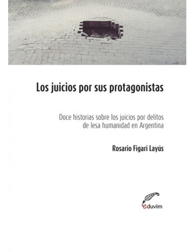 Los juicios por sus protagonistas