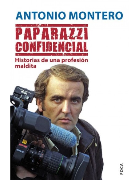 Paparazzi confidencialHistorias de una profesion maldita