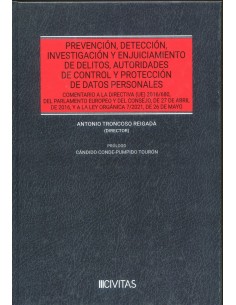 PREVENCION DETECCION INVESTIGACION Y ENJUICIAMIENTO DE DELITOS AUTORIDADES DE CONTROL Y PROTECCION DE DATOS PERSONALES