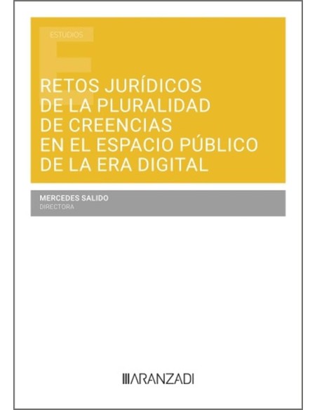 RETOS JURIDICOS DE LA PLURALIDAD DE CREENCIAS EN EL ESPACIO