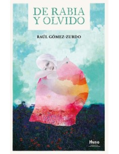 DE RABIA Y OLVIDO