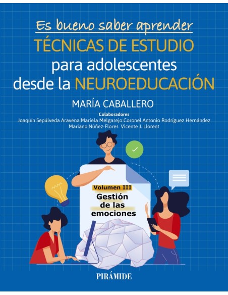 Es bueno saber aprender TECNICAS DE ESTUDIO para adolescentes desde la NEUROEDUCACION Volumen III