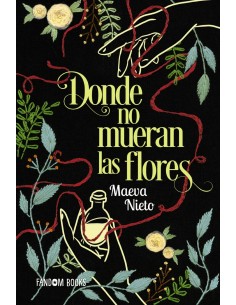 Donde no mueran las flores